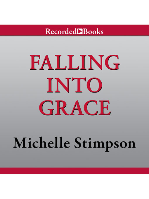 Title details for Falling Into Grace by Michelle Stimpson - Available